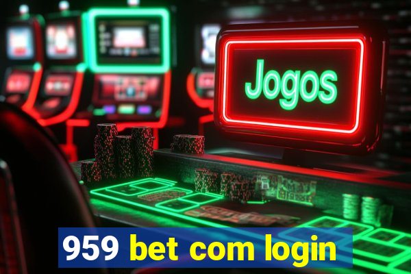 959 bet com login