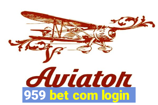 959 bet com login