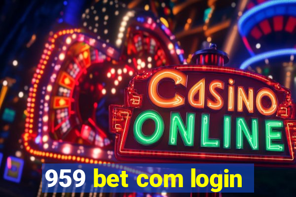 959 bet com login