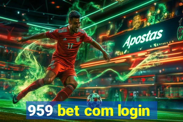 959 bet com login