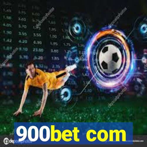 900bet com