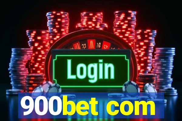 900bet com