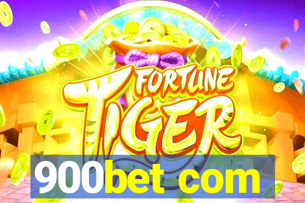 900bet com