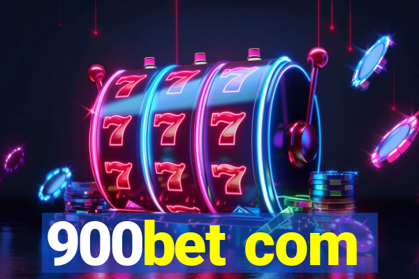 900bet com