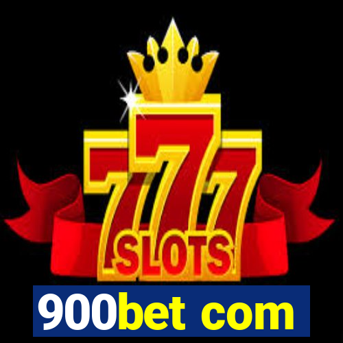 900bet com