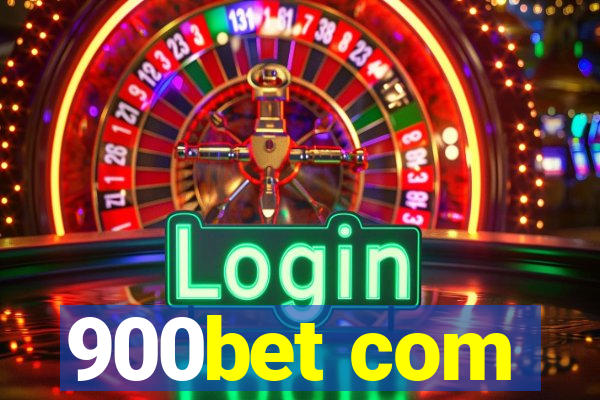 900bet com