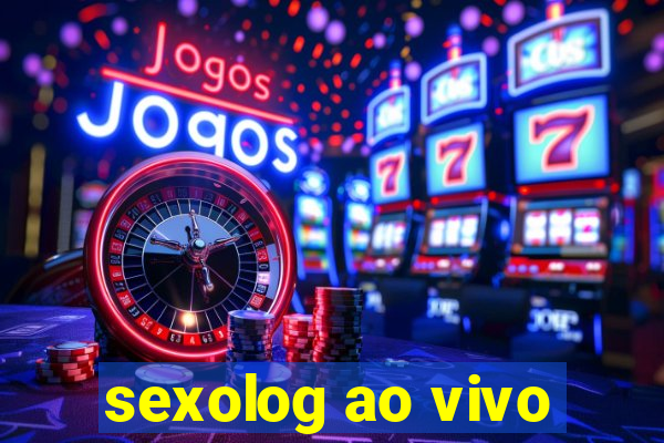 sexolog ao vivo