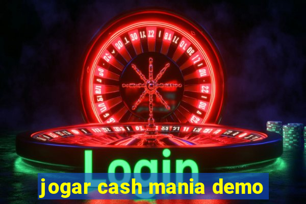 jogar cash mania demo