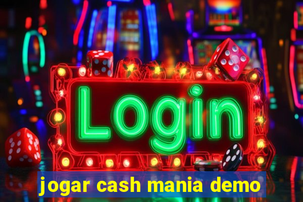 jogar cash mania demo