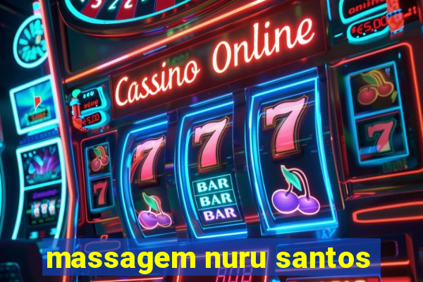 massagem nuru santos