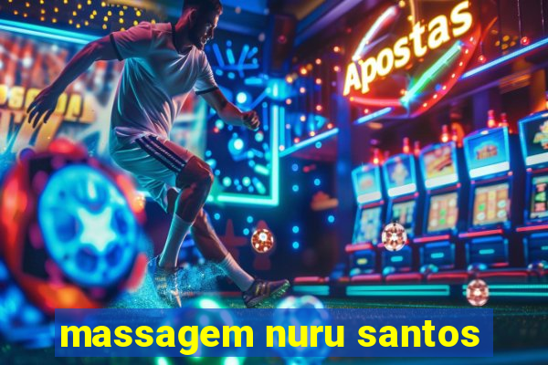 massagem nuru santos