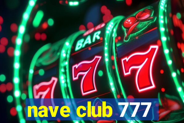 nave club 777