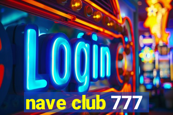 nave club 777