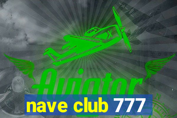 nave club 777