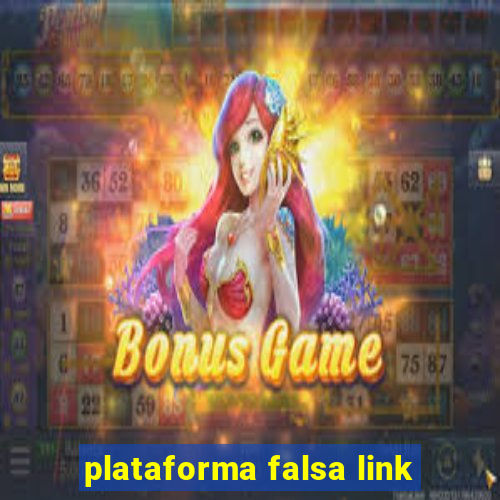 plataforma falsa link