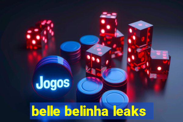 belle belinha leaks