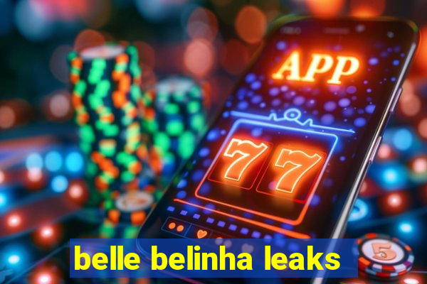 belle belinha leaks