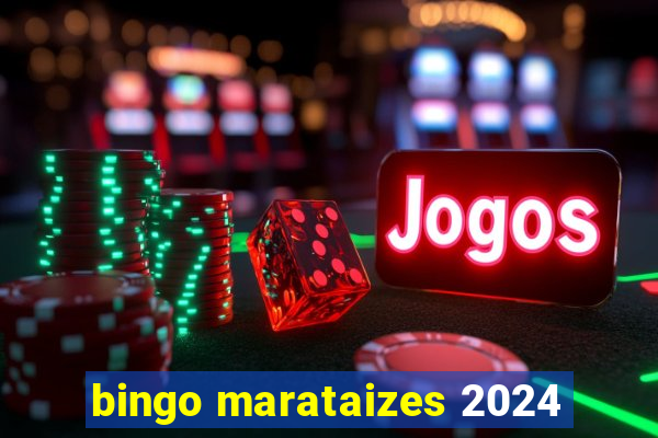 bingo marataizes 2024