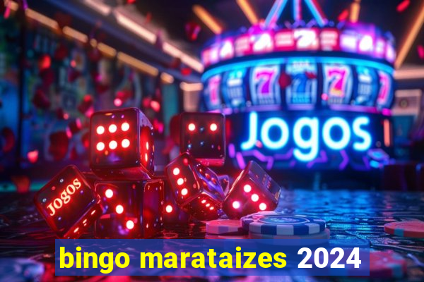 bingo marataizes 2024