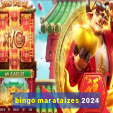 bingo marataizes 2024