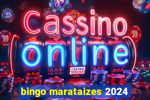 bingo marataizes 2024