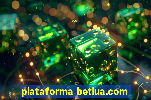 plataforma betlua.com