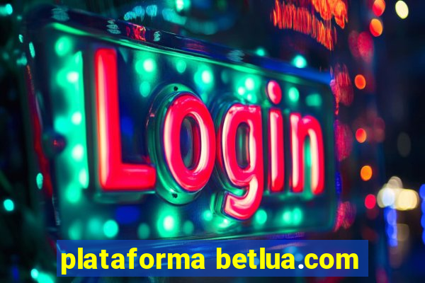 plataforma betlua.com