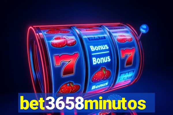 bet3658minutos