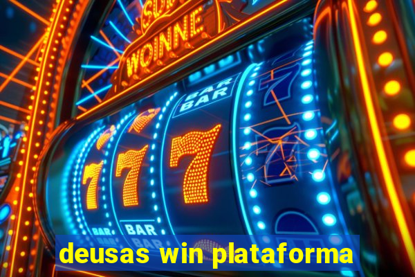 deusas win plataforma