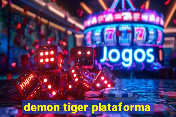 demon tiger plataforma