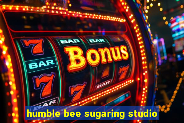 humble bee sugaring studio