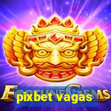 pixbet vagas