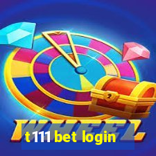 t111 bet login