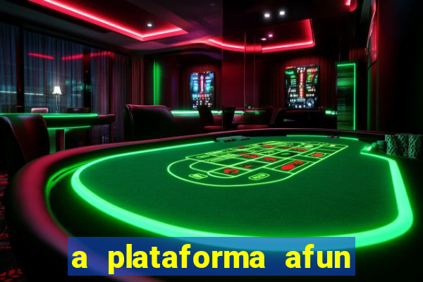 a plataforma afun paga mesmo