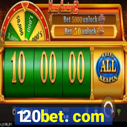 120bet. com