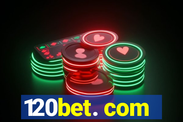 120bet. com