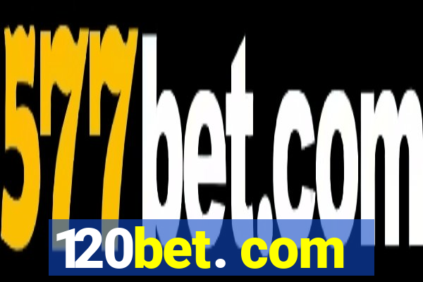 120bet. com