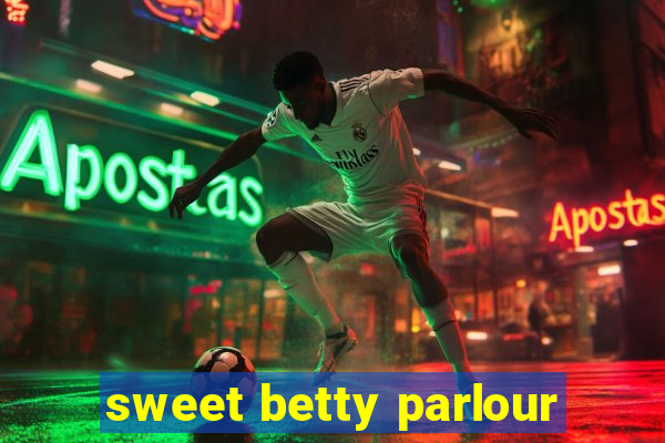 sweet betty parlour