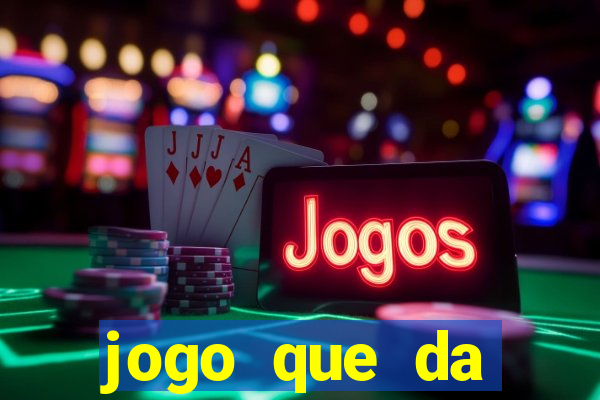 jogo que da dinheiro sem precisar depositar