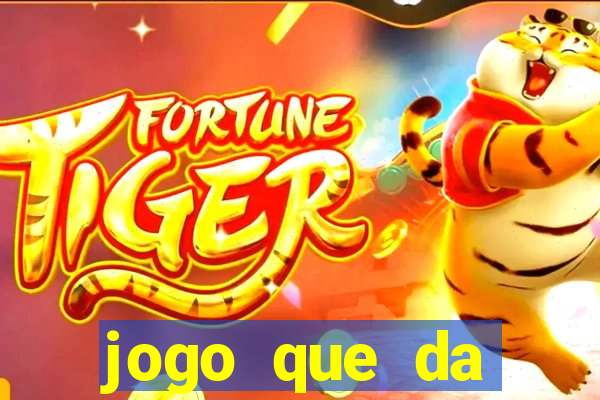 jogo que da dinheiro sem precisar depositar