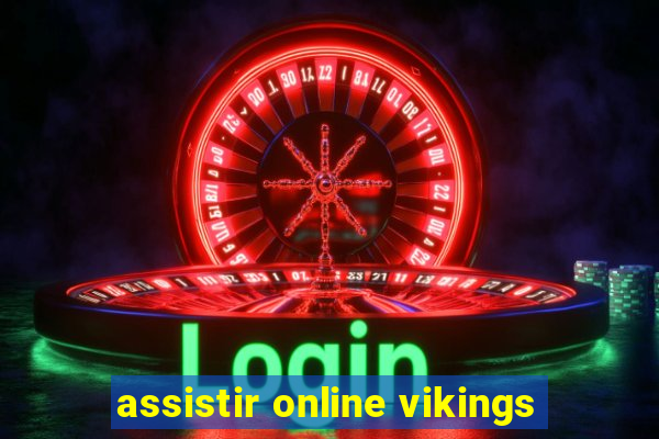 assistir online vikings