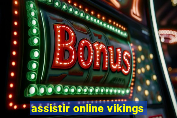 assistir online vikings