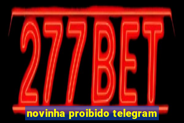 novinha proibido telegram