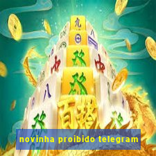 novinha proibido telegram