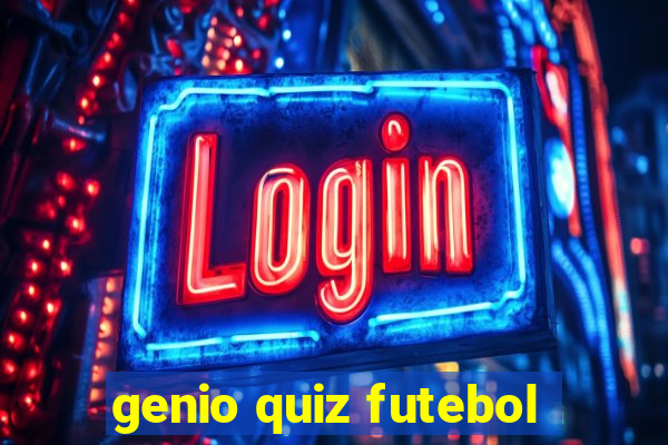 genio quiz futebol