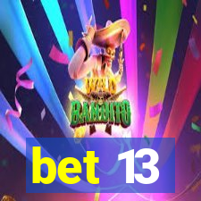 bet 13