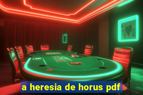 a heresia de horus pdf