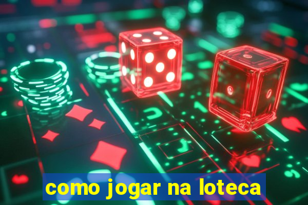 como jogar na loteca