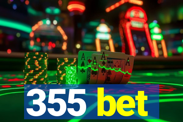 355 bet