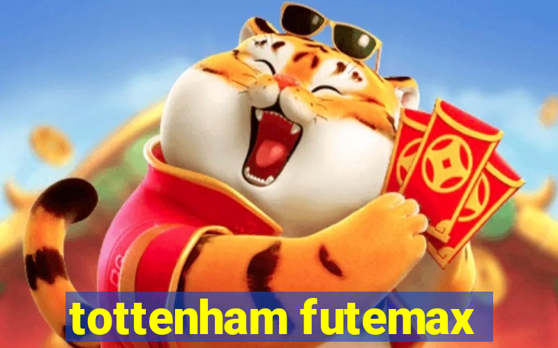 tottenham futemax